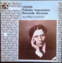 Alfred Cortot - Frédéric Chopin: Préludes / Impromptus / Barcarolle / Berceuse
