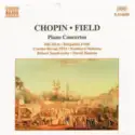 Frédéric Chopin, John Field [2], Idil Biret, Benjamin Frith, Slovak State Philharmonic Orchestra, Košice, Robert Stankovsky, Northern Sinfonia, David Haslam: Piano Concertos