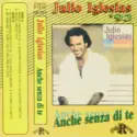 Julio Iglesias: Anche Senza Di Te