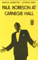 Paul Robeson: At Carnegie Hall