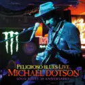 Michael Dotson [2]: PELIGROSO BLUES LIVE