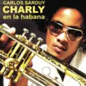 Carlos Sarduy: Charly En La Habana