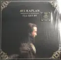 Avi Kaplan: I'll Get By