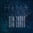 Hino [6]: Sem Trono E Sem Coroa