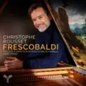 Girolamo Frescobaldi, Christophe Rousset: Toccate E Partite D'Intavolatura Di Cimbalo Libro Primo