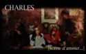 CHARLES [92]: Scéne D'amour...