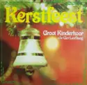 Groot Kinderkoor o.l.v. Ger Leeflang: Kerstfeest