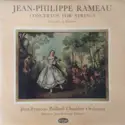 Jean-Philippe Rameau, Orchestre De Chambre Jean-François Paillard Director Jean-François Paillard: Concertos For Strings (Concerts En Sextuor)