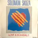 Solomon Skuza: Love & Scandals