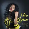 Disnay López: De Lejos