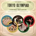 Toshiro Mayuzumi: Tokyo Olympiad