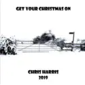 Chris Harris [36]: Get Your Christmas On
