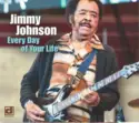 Jimmy Johnson [8]: Every Day of Your Life