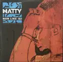 Natty [3]: Man Like I&I