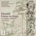 Georg Friedrich Händel ‎– Ann Hallenberg, Karina Gauvin, Anicio Zorzi Giustiniani, Vito Priante, Theodora Baka, Johannes Weisser, Il Complesso Barocco, Alan Curtis [2]: Giove In Argo