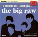 The Big Raw: FIL RECORDS COLLECTION PLUS...
