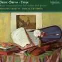 Camille Saint-Saëns, Eugène Ysaÿe, Philippe Graffin, Pascal Devoyon: Rare Transcriptions For Violin And Piano