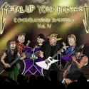 Metal Up Your Podcast: Cover Our World Blackened Vol. 4