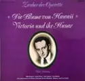 Paul Abraham: Zauber der Operette - Die Blume von Hawai - Victoria und ihr Husar (Querschnitte)