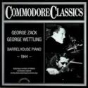 George Zack / George Wettling: Barrelhouse Piano 1944