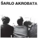 Šarlo Akrobata: Bistriji Ili Tuplji Čovek Biva Kad...