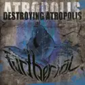 Furtherial: Destroying Atropolis