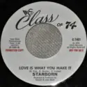 Starborn [3]: Love Is What You Make It / Real Real Thing