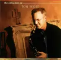 Tom Scott: The Very Best Of Tom Scott