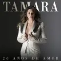 Tamara [7]: 20 Años de Amor