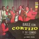 Cortijo Y Su Combo Canta Ismael Rivera: Baile Con Cortijo Y Su Combo