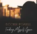 Doobie Powell: Finding Myself Again