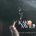 Kako Xavier: Paga Pra Vê