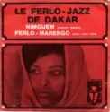 Le Ferlo-Jazz De Dakar: Nimguem / Ferlo-Marengo