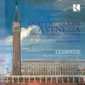 Giovanni Gabrieli - Biagio Marini - Giovanni Battista Fontana - Dario Castello - Francesco Cavalli - Marco Uccellini - Giovanni Battista Buonamente, Ensemble Clematis: Quattro Violini A Venezia