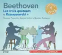 Ludwig van Beethoven - Paganini Quartet, Quatuor Calvet, Budapest String Quartet: Les Trois Quatuors « Razoumovski »