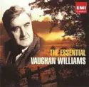Ralph Vaughan Williams: The Essential Vaughan Williams