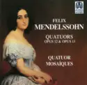 Felix Mendelssohn-Bartholdy, Quatuor Mosaïques: Quatuors Opus 12 & Opus 13