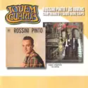 Rossini Pinto, Os Jovens: Rossini Pinto / Os Jovens