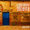 Juan Cerro: Canciones Sin Letra