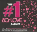 Various: The #1 80s Love Album (Songs To Fall In And Out Of Love To... 80ʼs Style)