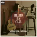 Jonathan Totena: Hecho En Casa