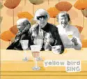 Yellow Bird [4]: Sing