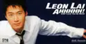 Leon Lai: Ahhhhh!