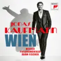 Jonas Kaufmann, Wiener Philharmoniker, Adam Fischer [2]: Wien