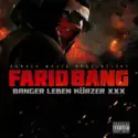 Farid Bang: Banger Leben Kürzer XXX
