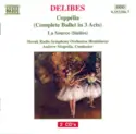 Léo Delibes - Andrew Mogrelia, Slovak Radio Symphony Orchestra: Coppélia (Complete Ballet In 3 Acts) - La Source (Suites)