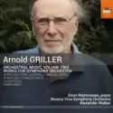 Arnold Griller, Emin Martirosian, Musica Viva [6], Alexander Walker [3]: Orchestral Music, Volume Two