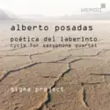 Alberto Posadas - Sigma Project: Poética Del Laberinto (Cycle For Saxophone Quartet)