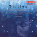 Benjamin Britten - Felicity Lott, Anthony Rolfe Johnson, Michael Thompson [2], Royal Scottish National Orchestra, Bryden Thomson: Les Illuminations / Quatre Chansons Françaises / Serenade For Tenor, Horn & Strings
