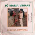 Tó Maria Vinhas: Pequena Conversa